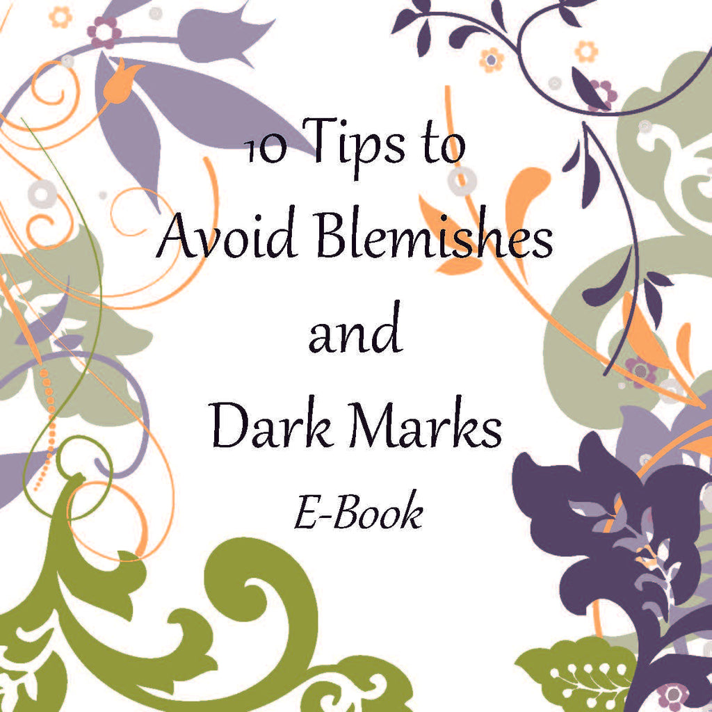 Free E-Book - 10 Tips to Avoid Blemishes and Dark Marks